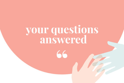 Graphic with the words "your questions answered" to represent questions about receiving ART or other elective care during the COVID-19 pandemic.