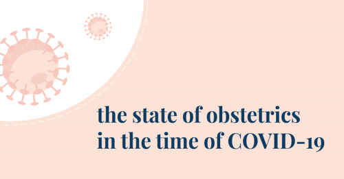 the state of obstetrics in the time of COVID-19